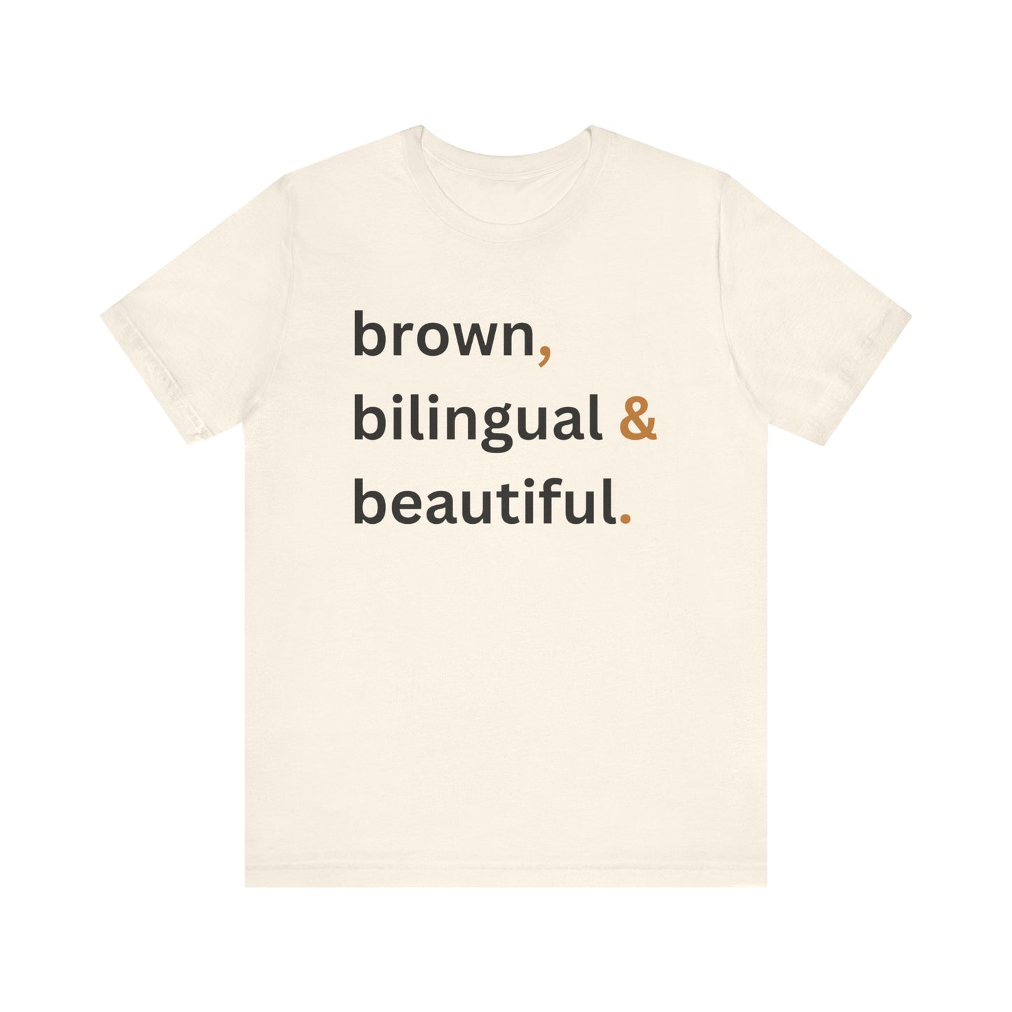 Brown, Bilingual and Beautiful Shirt | Latina Empowerment Pride Tee
