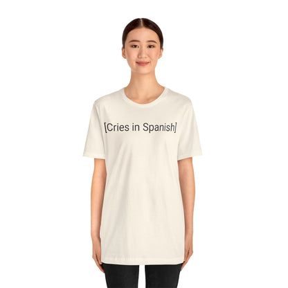 Cries in Spanish, Shirt