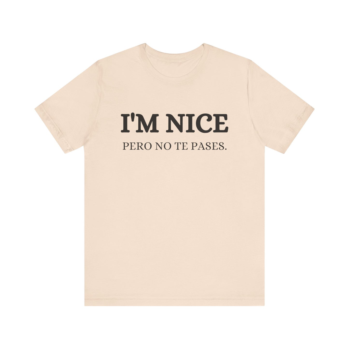 I'm Nice Pero, Shirt