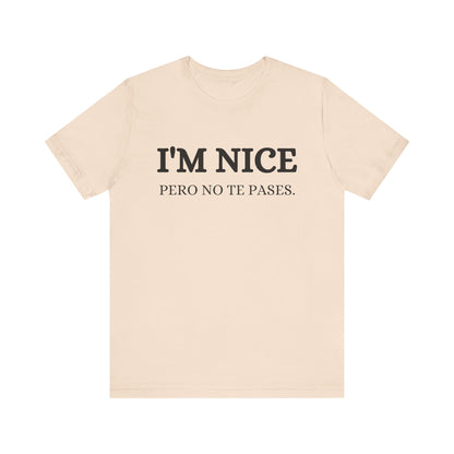 I'm Nice Pero, Shirt