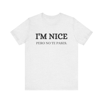 I'm Nice Pero, Shirt