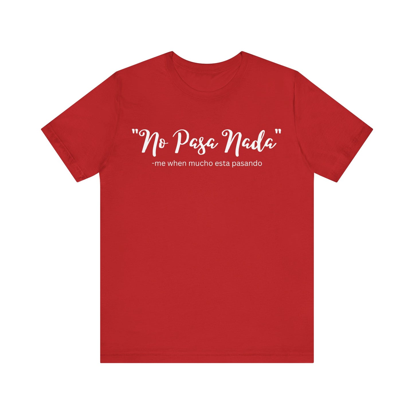 No Pasa Nada, Shirt