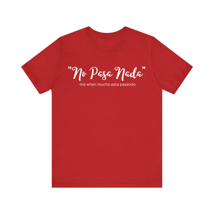 No Pasa Nada, Shirt