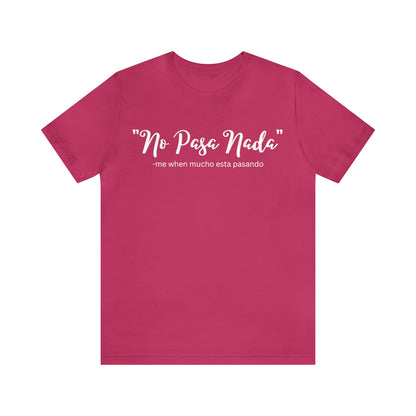 No Pasa Nada, Shirt