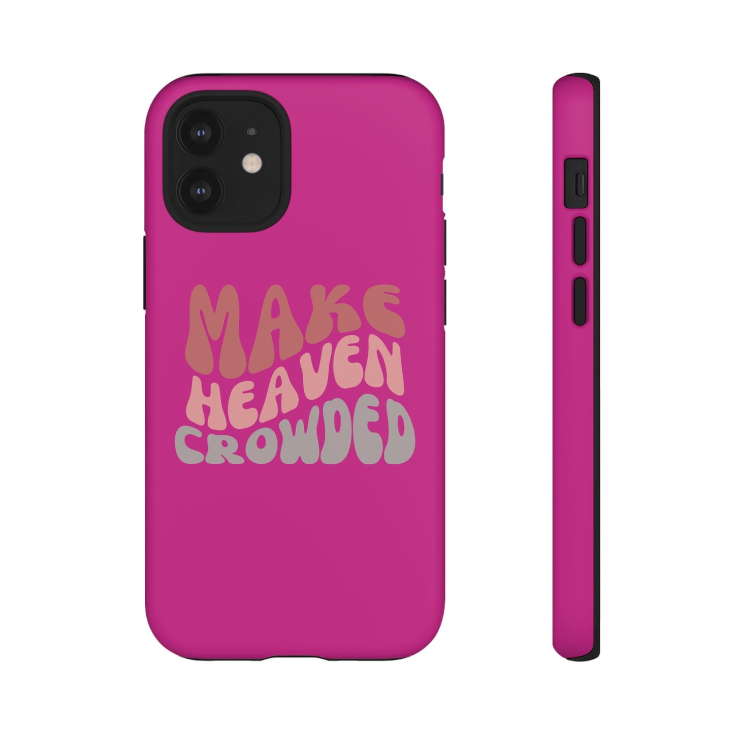 Make Heaven Crowded, Phone Cases