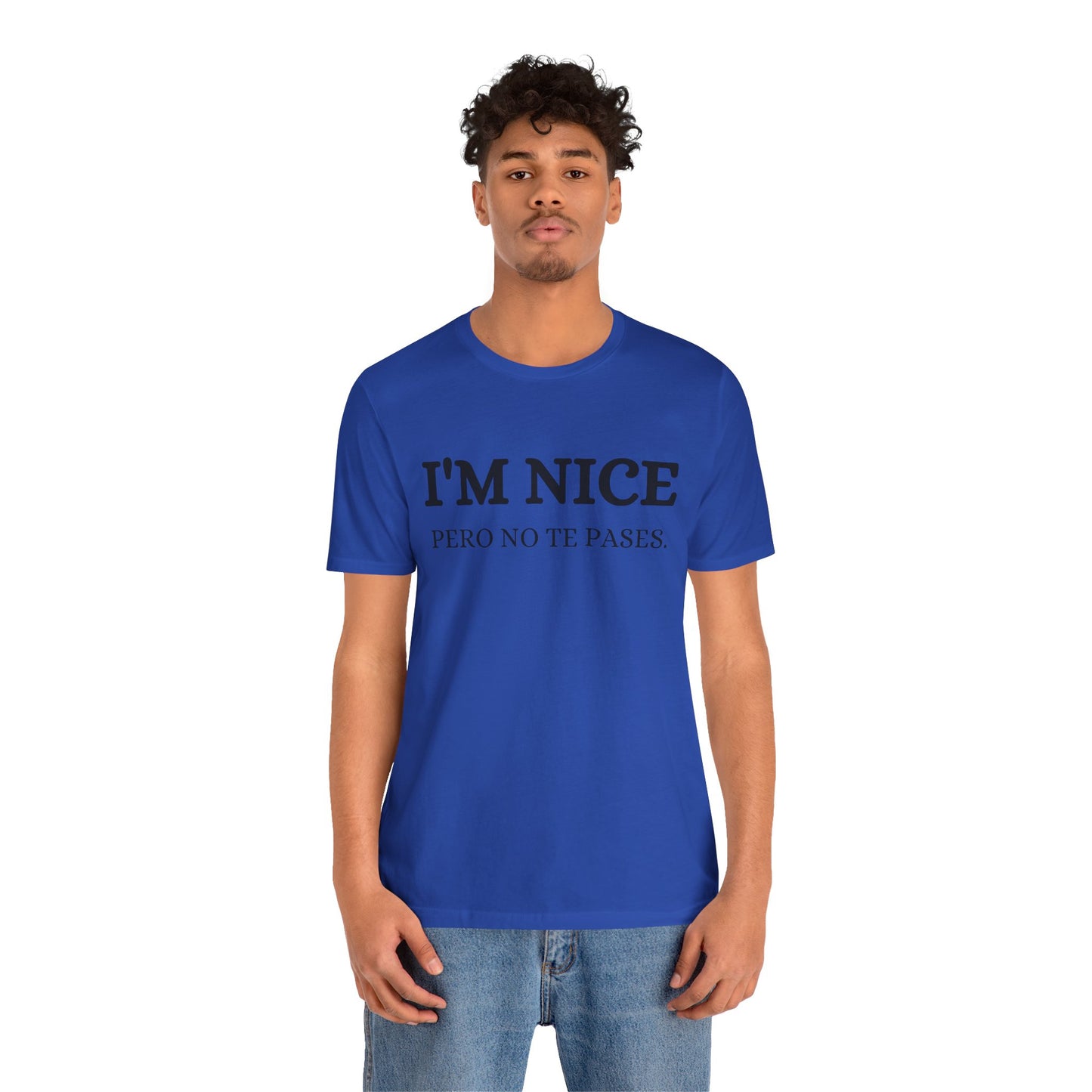 I'm Nice Pero, Shirt