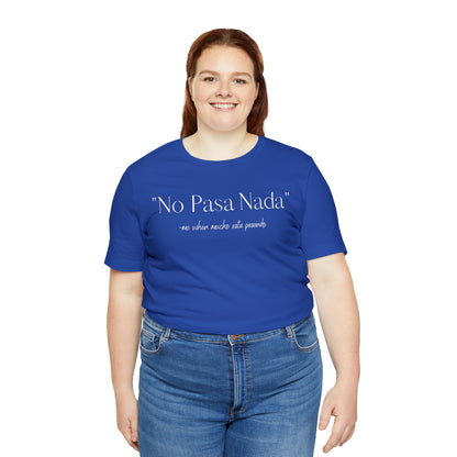 No Pasa Nada, Shirt