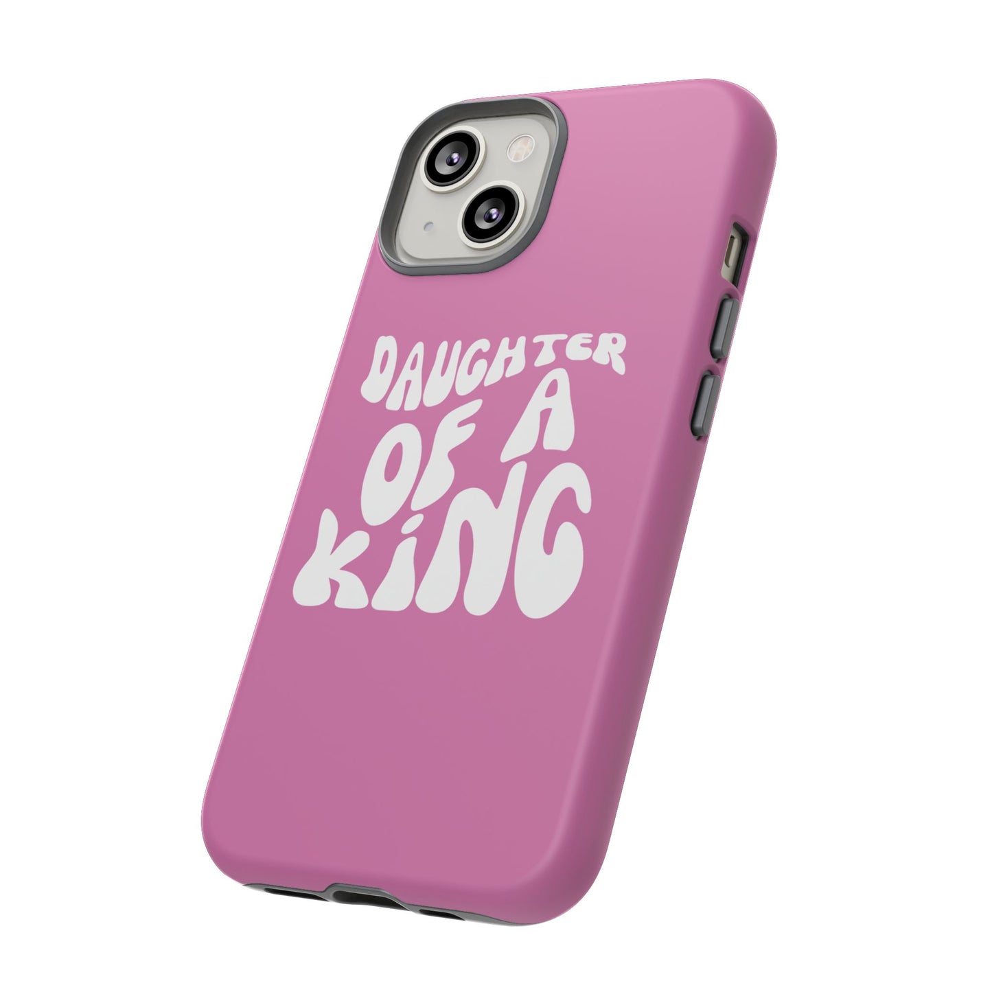 Daughter Of A King, Phone Case