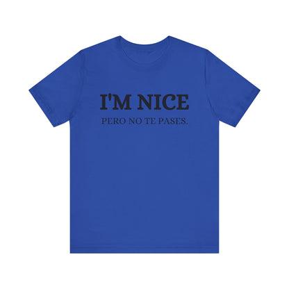 I'm Nice Pero, Shirt