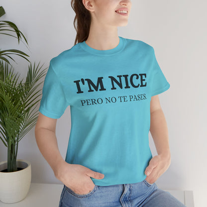 I'm Nice Pero, Shirt