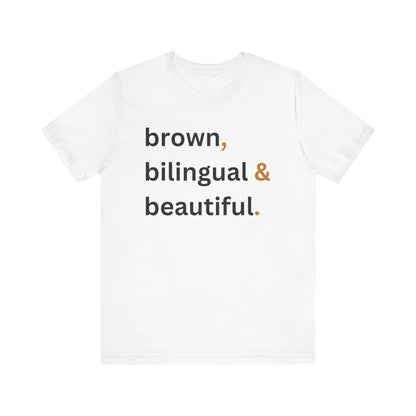 Brown, Bilingual and Beautiful Shirt | Latina Empowerment Pride Tee