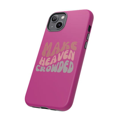 Make Heaven Crowded, Phone Cases