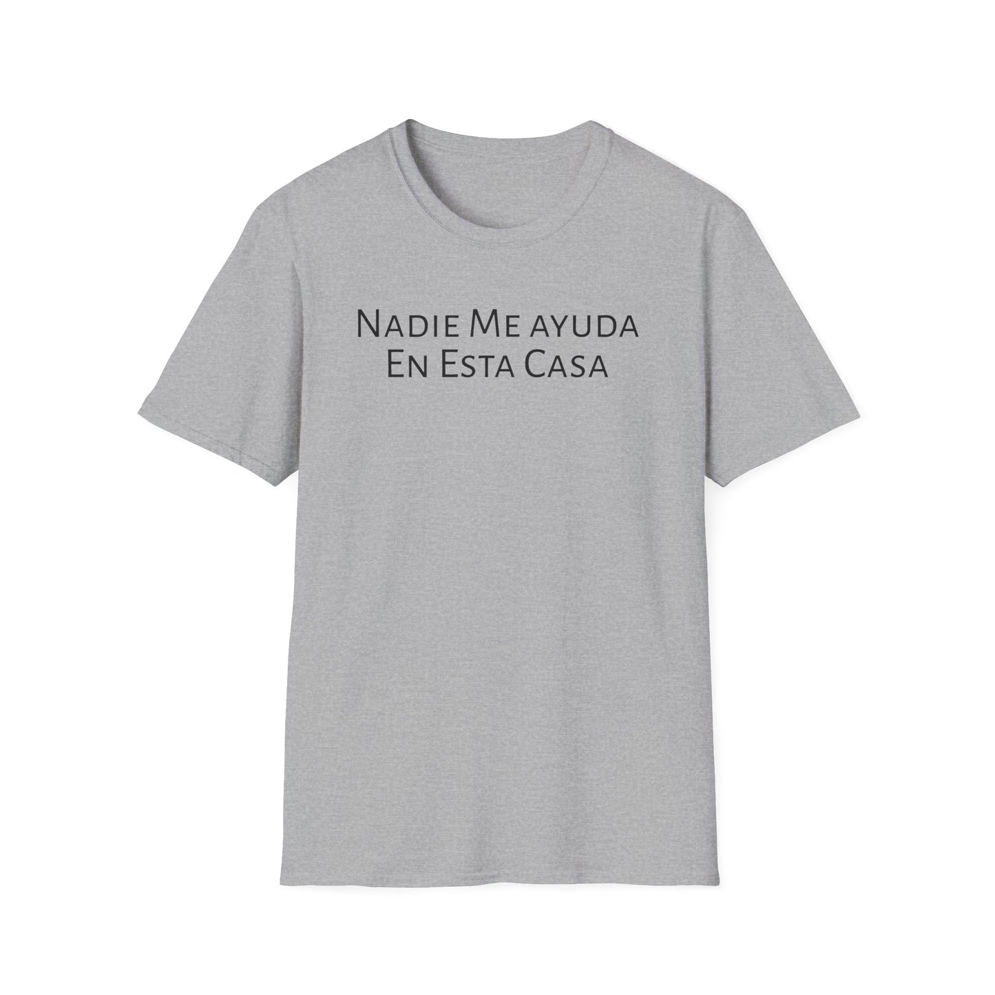 Nadie Me Ayuda En Esta Casa, Shirt