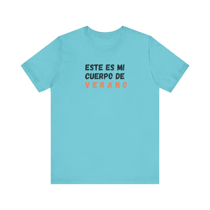 Este Es Mi Cuerpo De Verano, Shirt