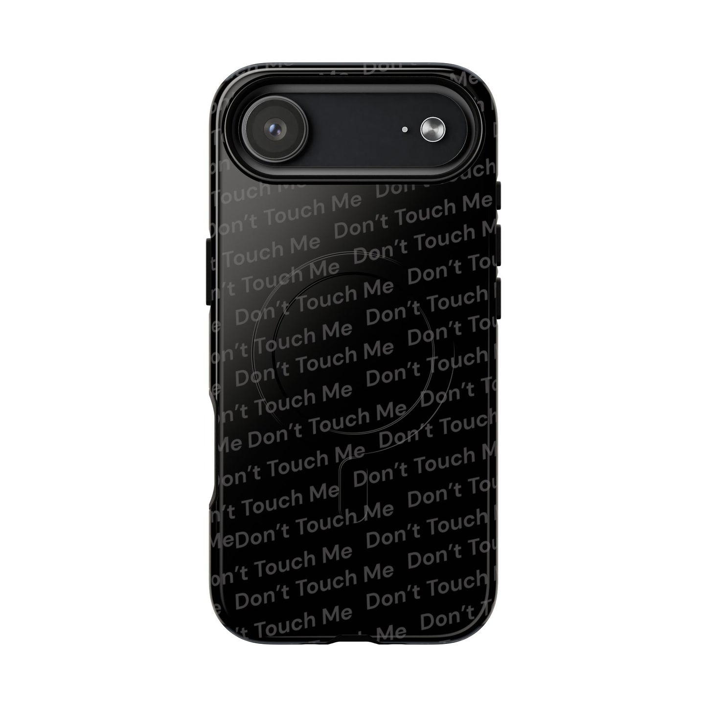 'Don't Touch Me' MagSafe Phone Case