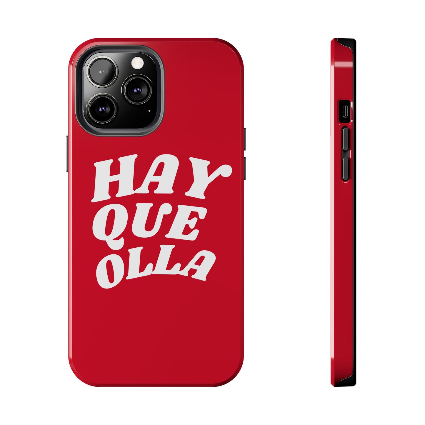 Hay Que Olla Tough iPhone Case | Funny Spanish Saying Protective Cover