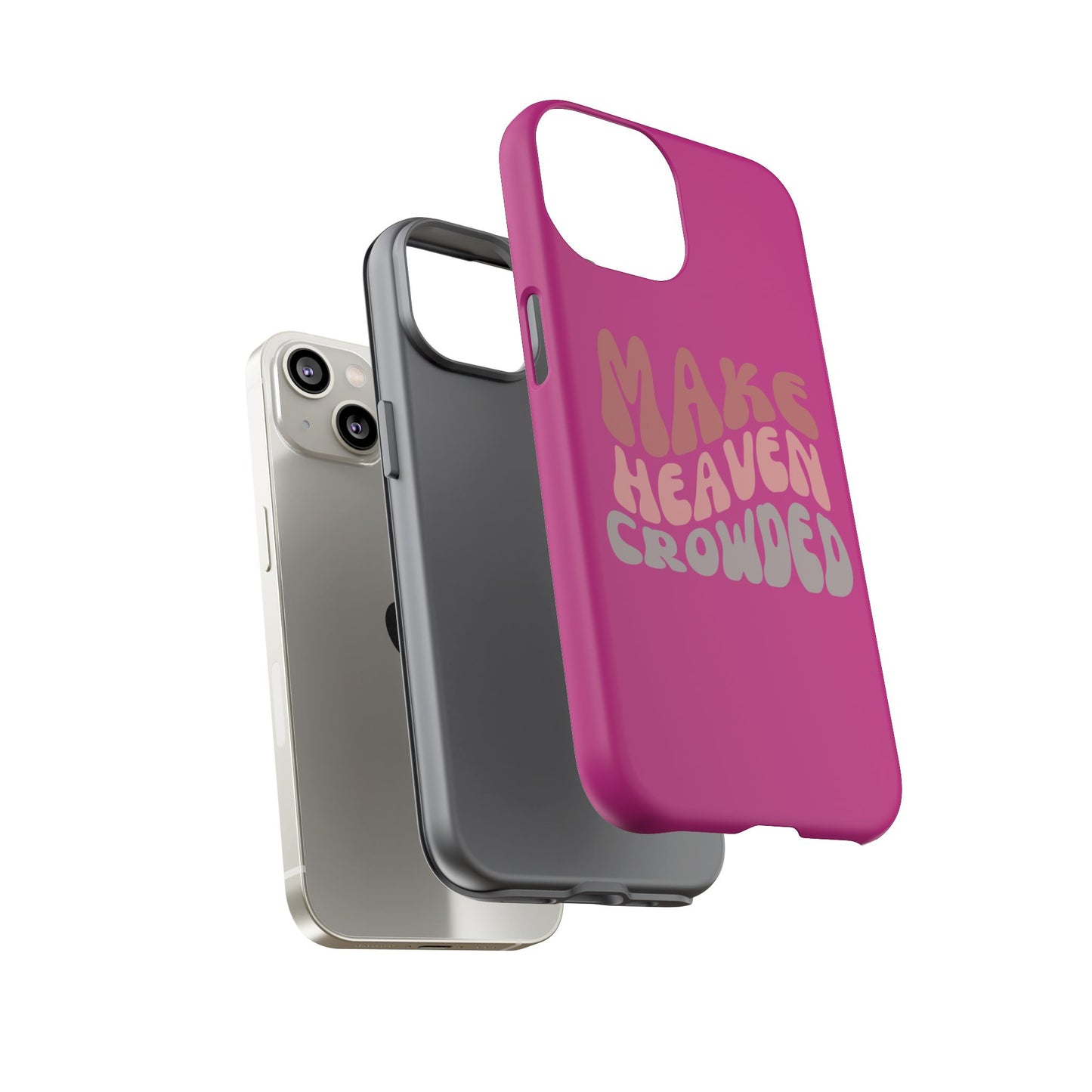 Make Heaven Crowded, Phone Cases