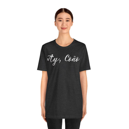 Ay Coño, Shirt