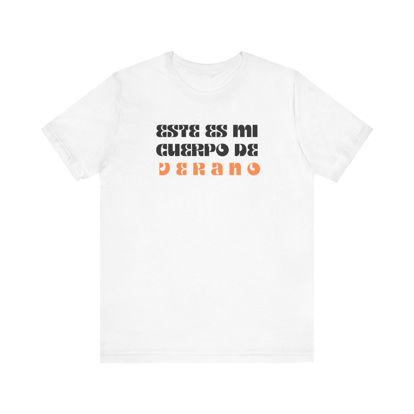 Este Es Mi Cuerpo De Verano, Shirt