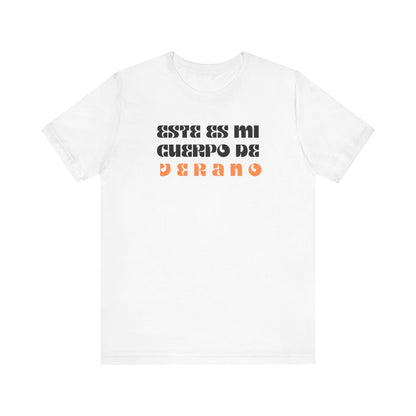 Este Es Mi Cuerpo De Verano, Shirt