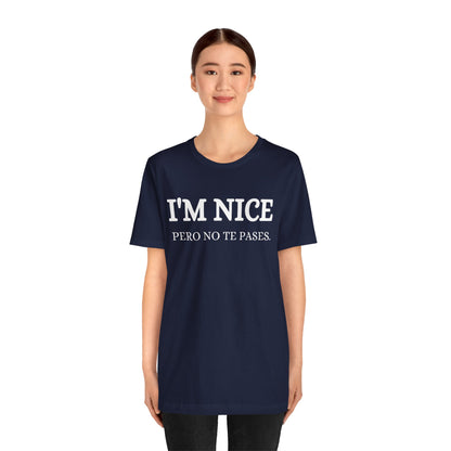 I'm Nice Pero, Shirt in White Font