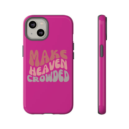 Make Heaven Crowded, Phone Cases