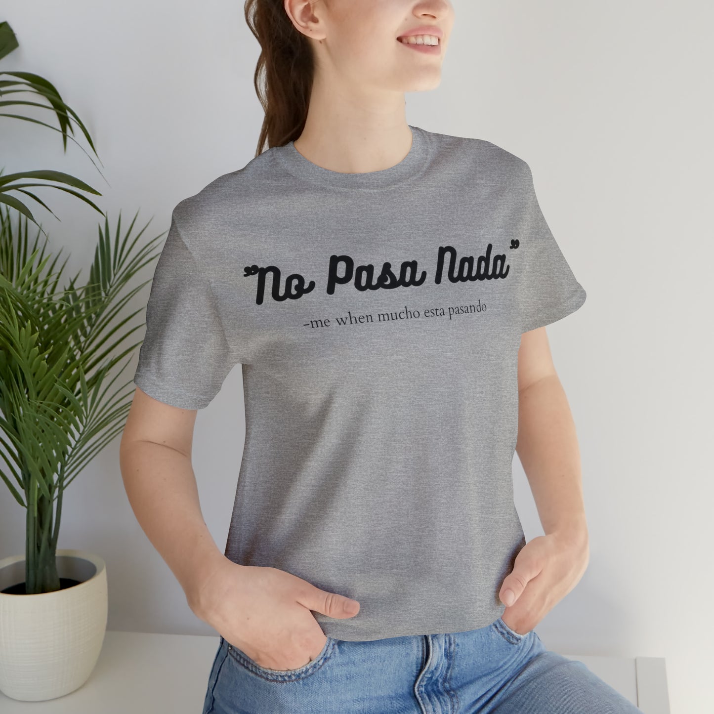 No Pasa Nada, Shirt