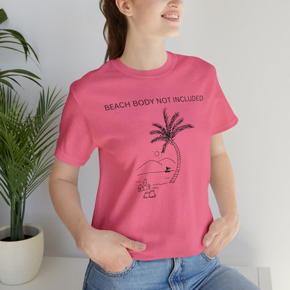 Beach Body Not Included, Shirt