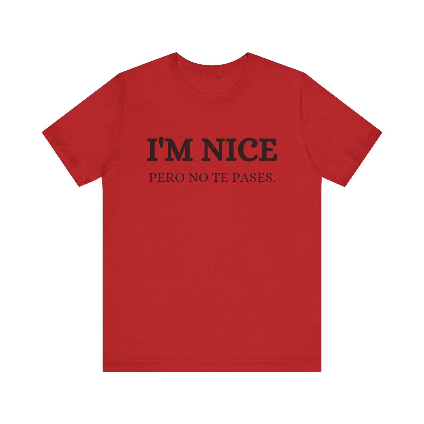 I'm Nice Pero, Shirt