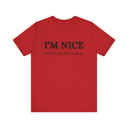 I'm Nice Pero, Shirt