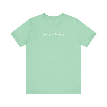 [snores in Spanish], Shirt