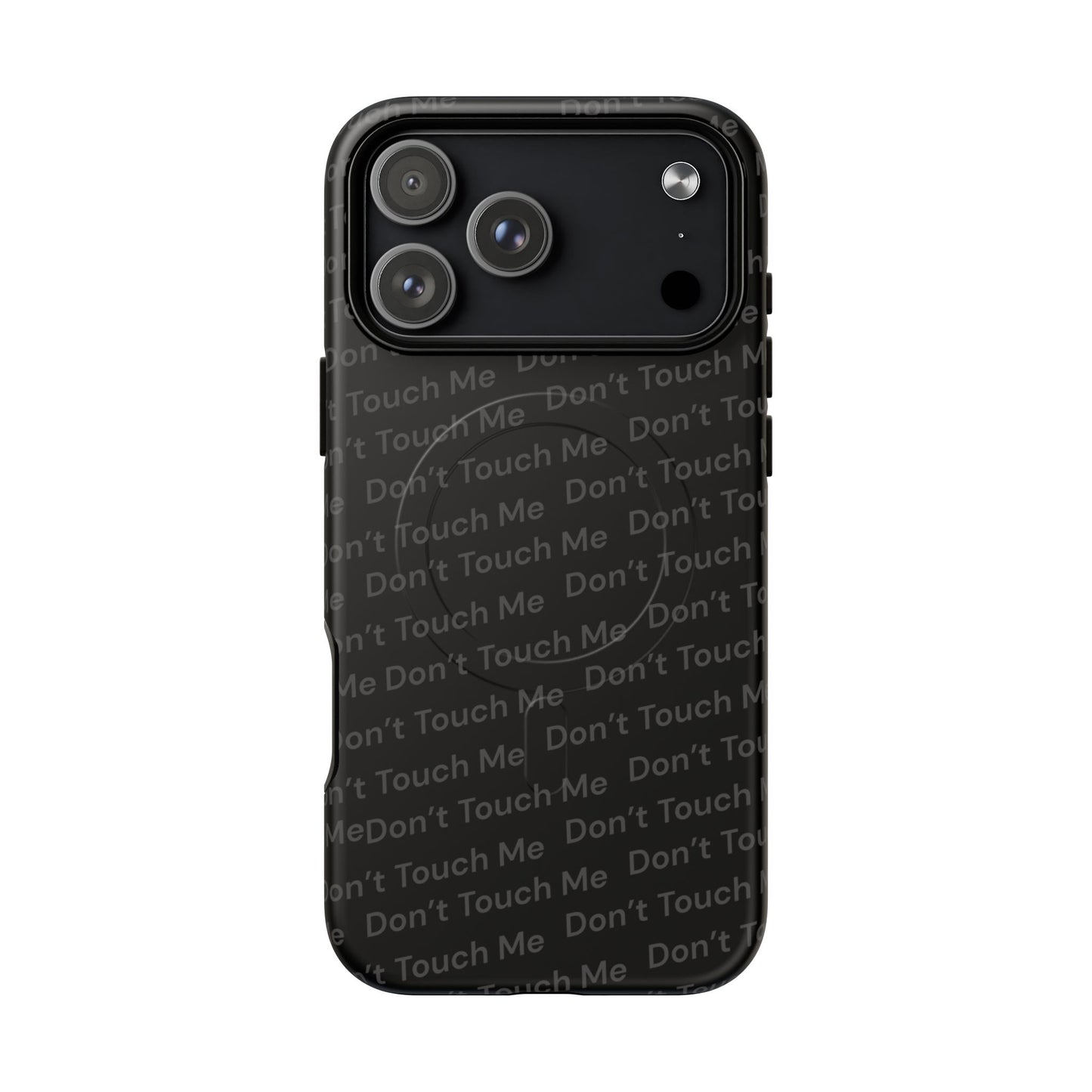 'Don't Touch Me' MagSafe Phone Case