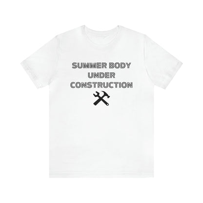 Summer Body Under Construction, Shirt