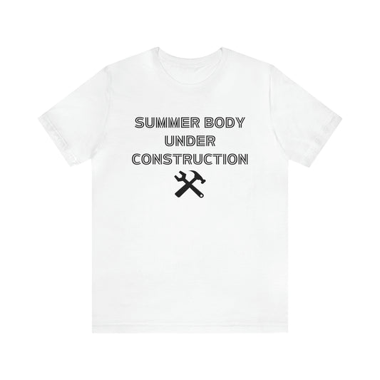 Summer Body Under Construction, Shirt