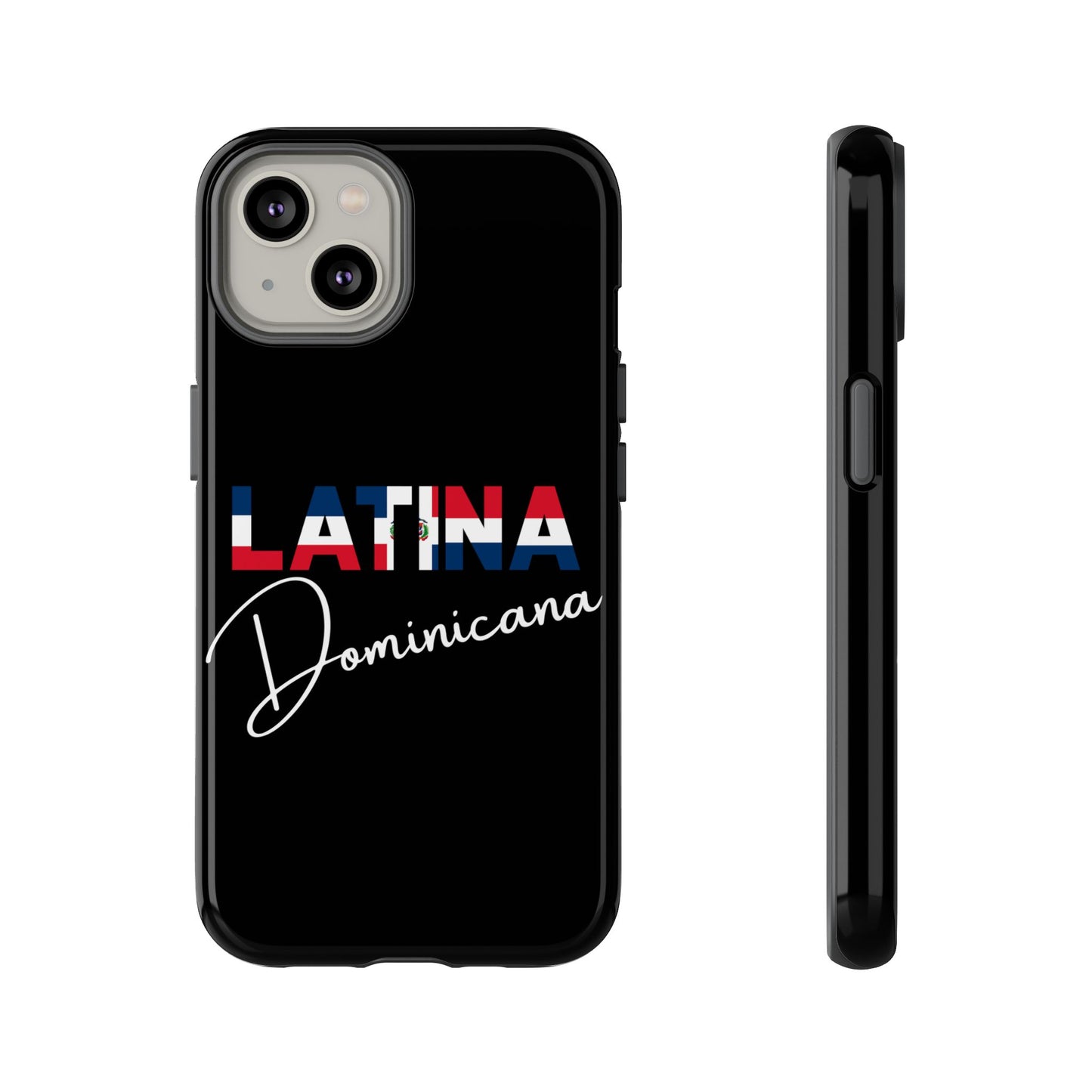 Latina Dominicana Phone Case | Dominican Republic Latina Pride Protective Case