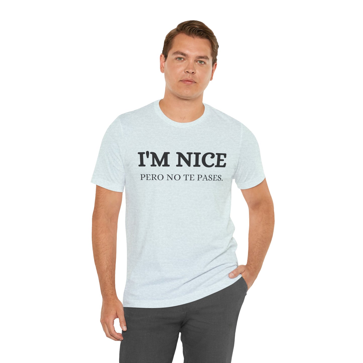 I'm Nice Pero, Shirt