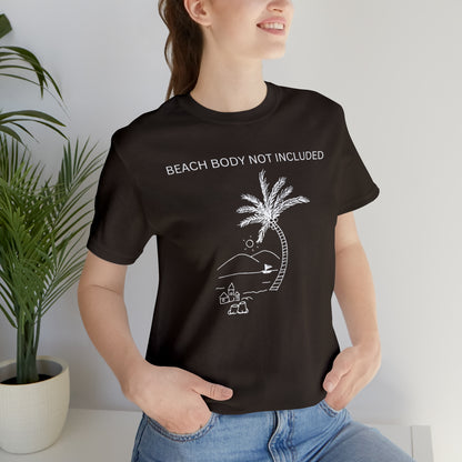 Beach Body Not Included, Shirt