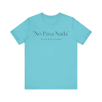 No Pasa Nada, Shirt