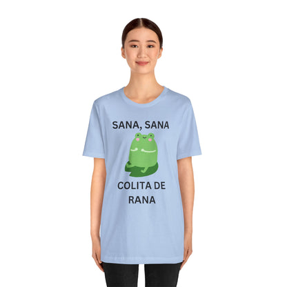 Sana Sana Colita De Rana Shirt | Funny Spanish Saying Graphic Tee
