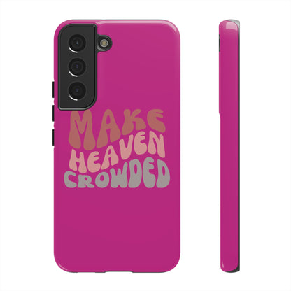 Make Heaven Crowded, Phone Cases