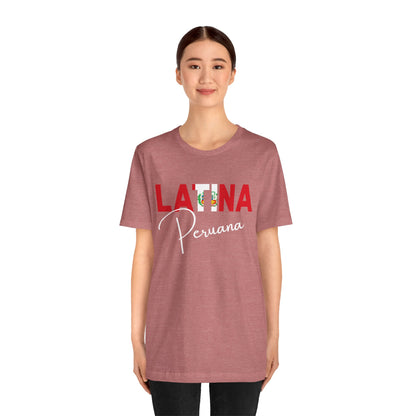 Latina Peruana Shirt – Peru Latina Pride Graphic Tee for Women