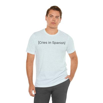 Cries in Spanish, Shirt