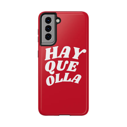 Hay Que Olla Tough iPhone Case | Funny Spanish Saying Protective Cover