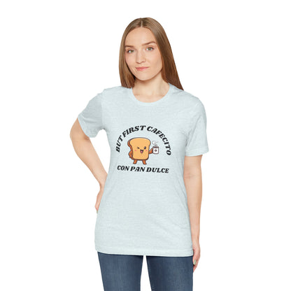 But First Cafecito Shirt | Funny Spanish Saying Coffee Graphic Tee
