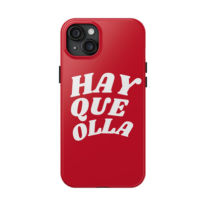 Hay Que Olla Tough iPhone Case | Funny Spanish Saying Protective Cover