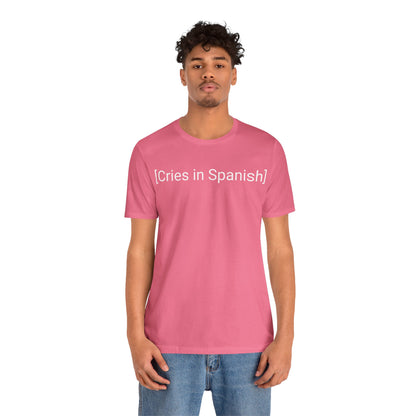 Cries In Spanish, Shirt