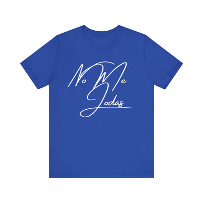 No Me Jodas, Shirt