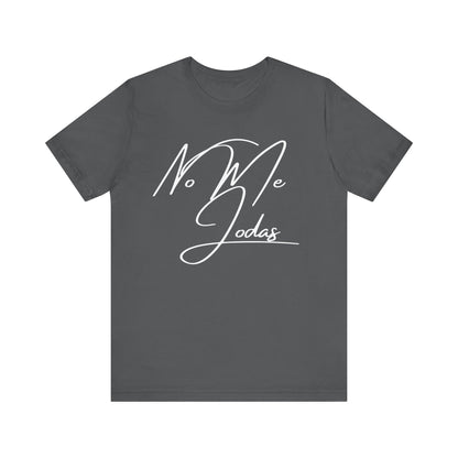 No Me Jodas, Shirt