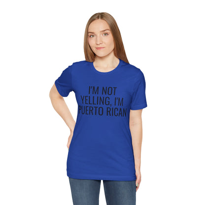 I’m Not Yelling I’m Puerto Rican Shirt | Funny Boricua Pride Graphic Tee