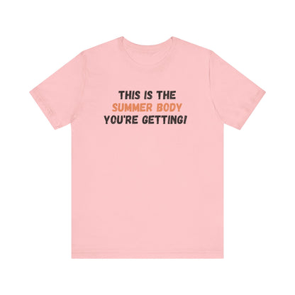 This is My Summer Body, Shirt